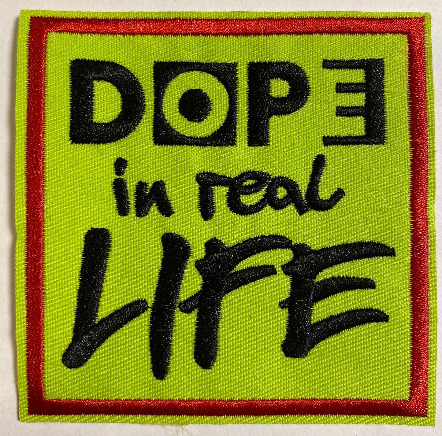 “Dope in real life”